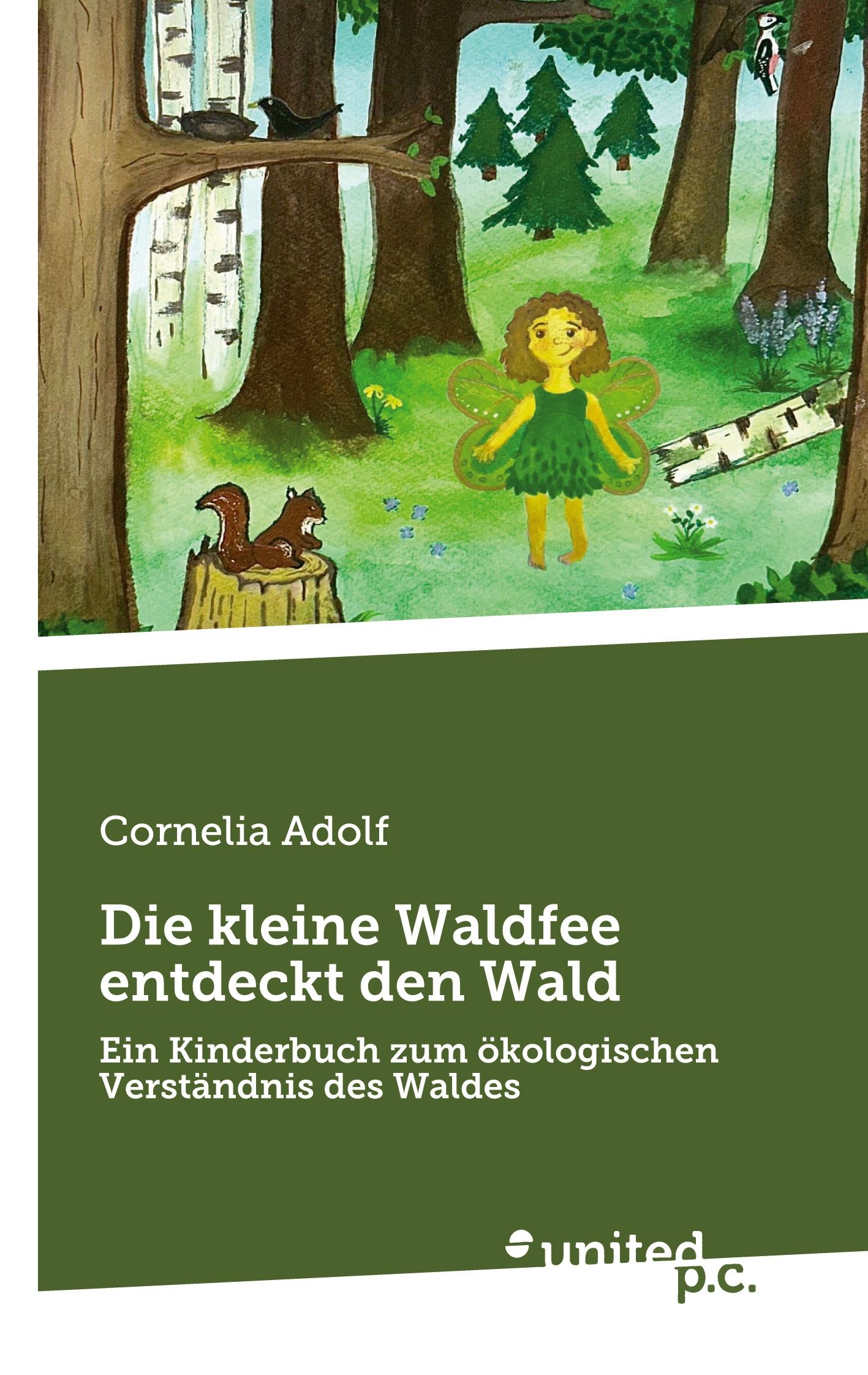 Cover: 9783710318597 | Die kleine Waldfee entdeckt den Wald | Cornelia Adolf | Taschenbuch