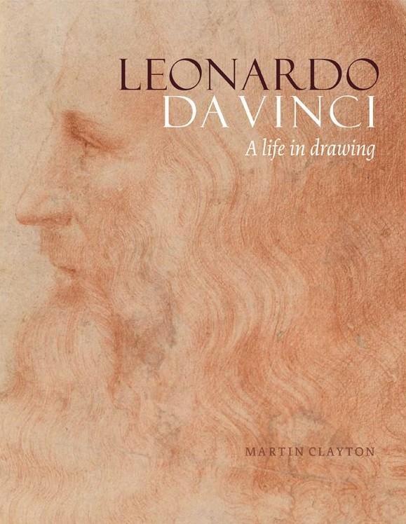 Cover: 9781909741478 | Leonardo da Vinci: A life in drawing | Martin Clayton | Buch | 2018