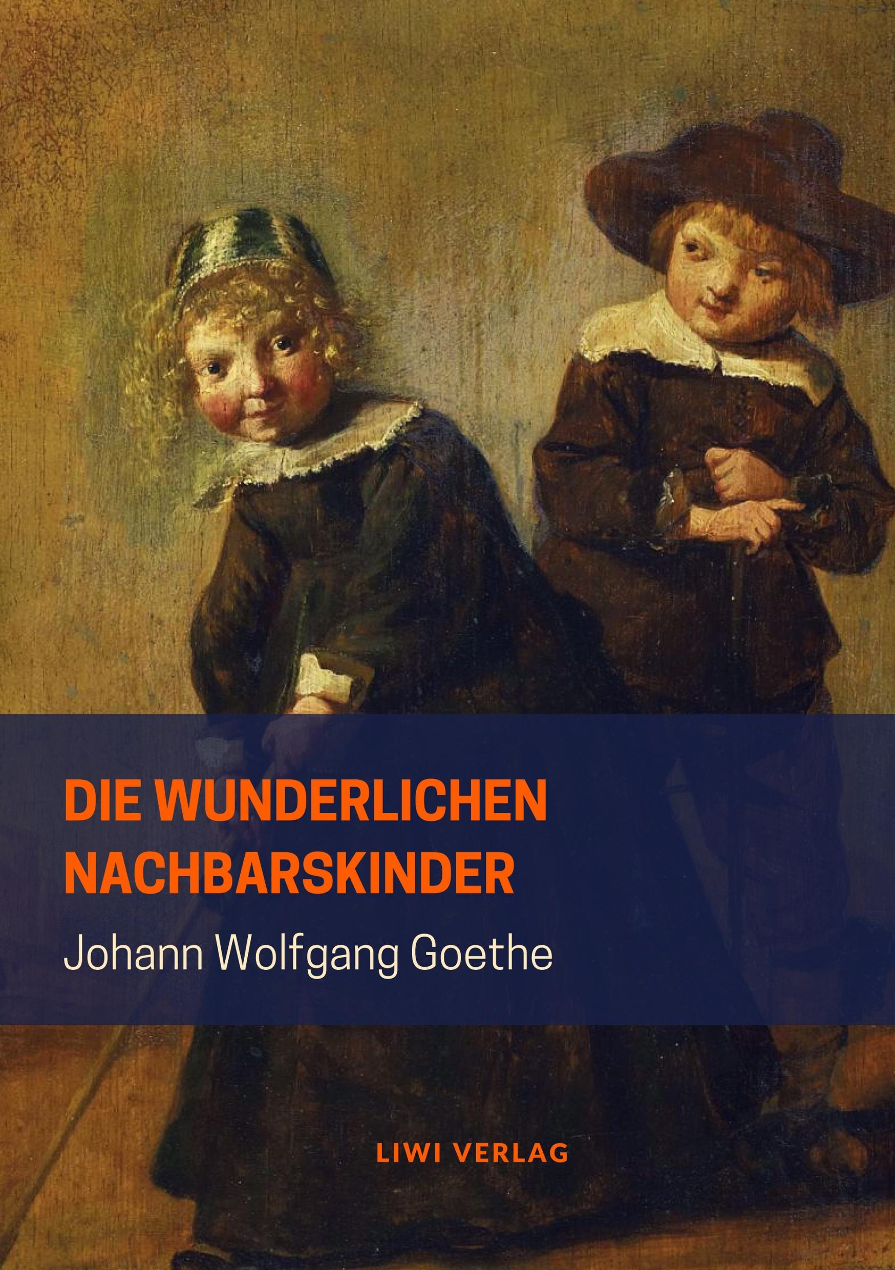 Cover: 9783965421240 | Die wunderlichen Nachbarskinder | Johann Wolfgang Goethe | Taschenbuch