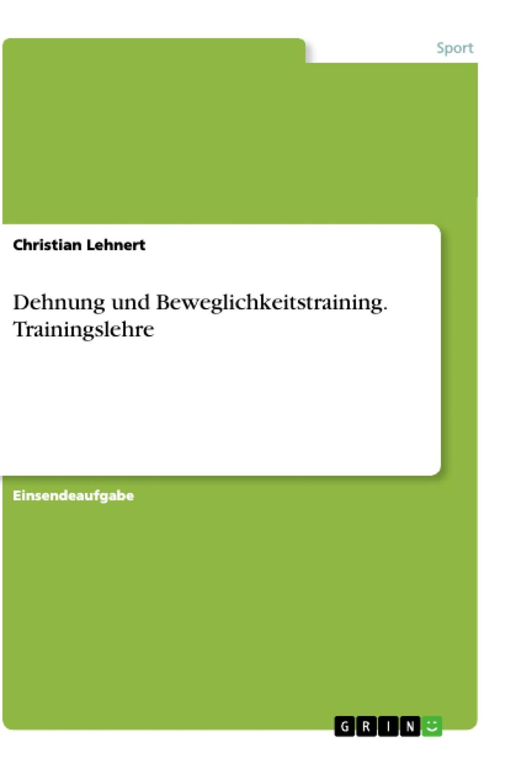 Cover: 9783668974784 | Dehnung und Beweglichkeitstraining. Trainingslehre | Christian Lehnert