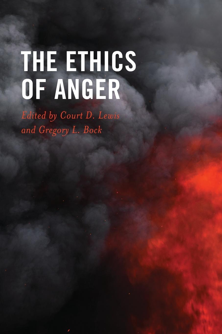 Cover: 9781793615190 | The Ethics of Anger | Court D. Lewis (u. a.) | Taschenbuch | Englisch