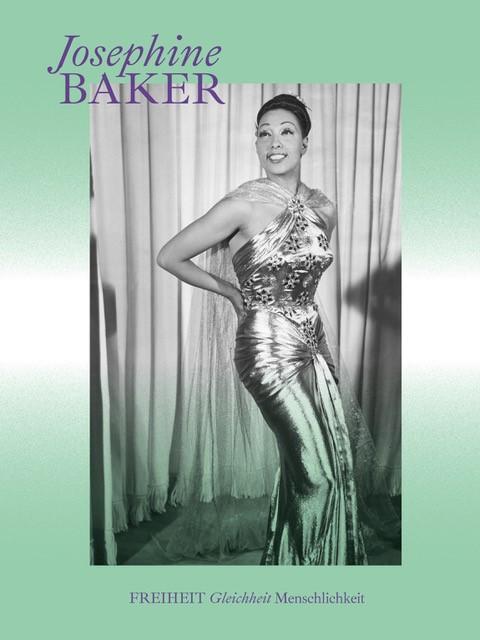 Cover: 9783954765775 | Freiheit - Gleichheit - Menschlichkeit | Josephine Baker | Taschenbuch