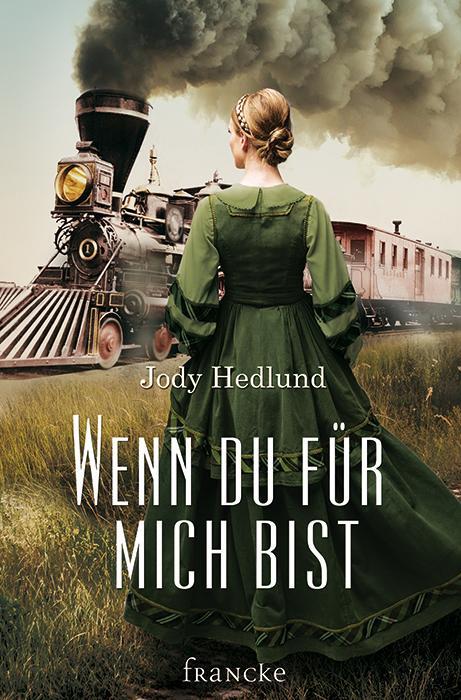 Cover: 9783963620058 | Wenn du für mich bist | Jody Hedlund | Taschenbuch | 329 S. | Deutsch