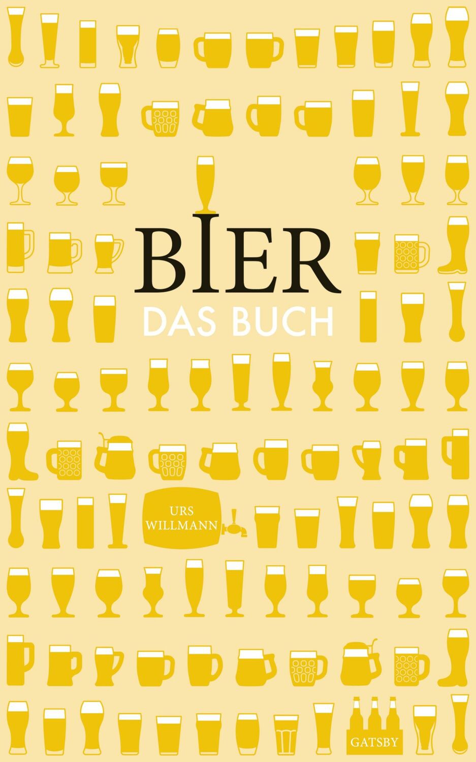 Cover: 9783311250067 | Bier. Das Buch | Urs Willmann | Buch | 192 S. | Deutsch | 2019