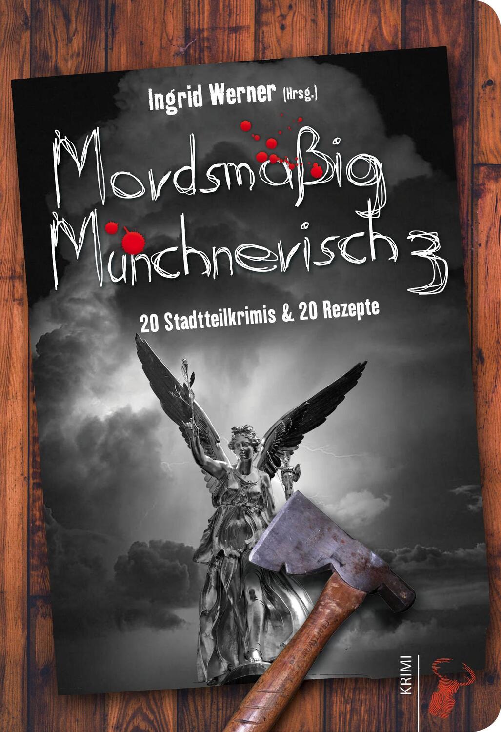 Cover: 9783940839749 | Mordsmäßig Münchnerisch 3 | 20 Stadtteilkrimis &amp; 20 Rezepte | Werner