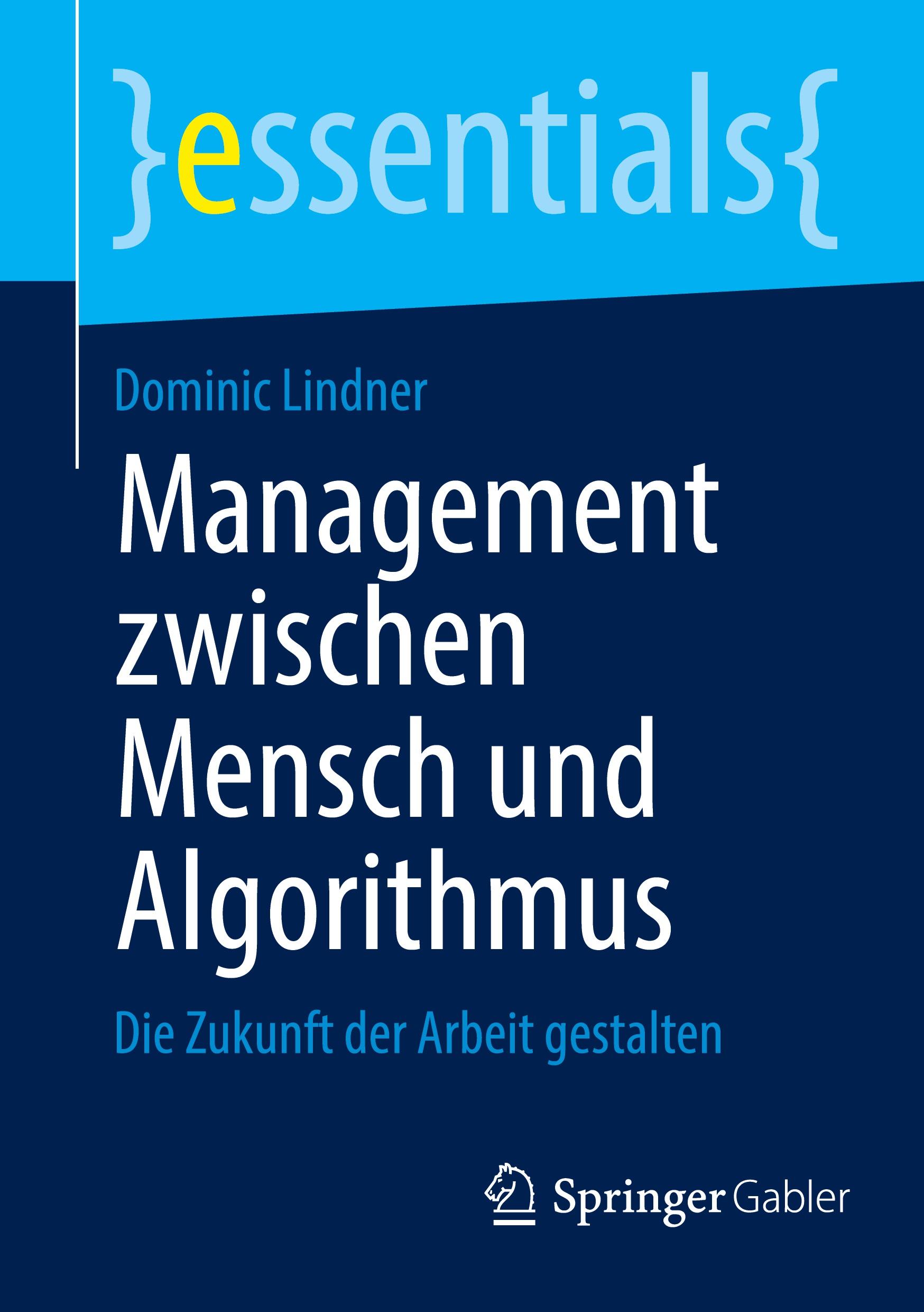 Cover: 9783658453619 | Management zwischen Mensch und Algorithmus | Dominic Lindner | Buch