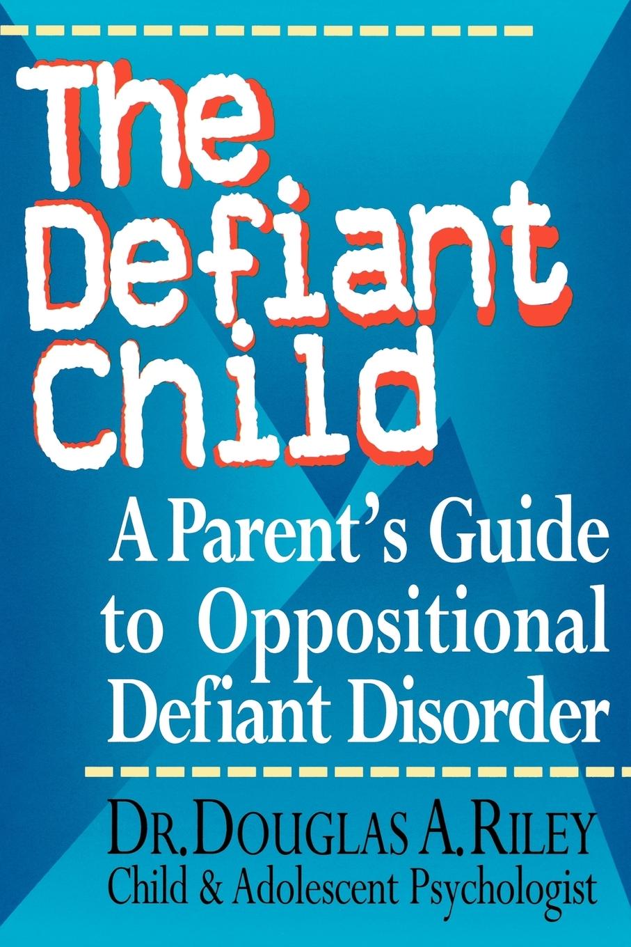 Cover: 9780878339631 | The Defiant Child | A Parent's Guide to Oppositional Defiant Disorder