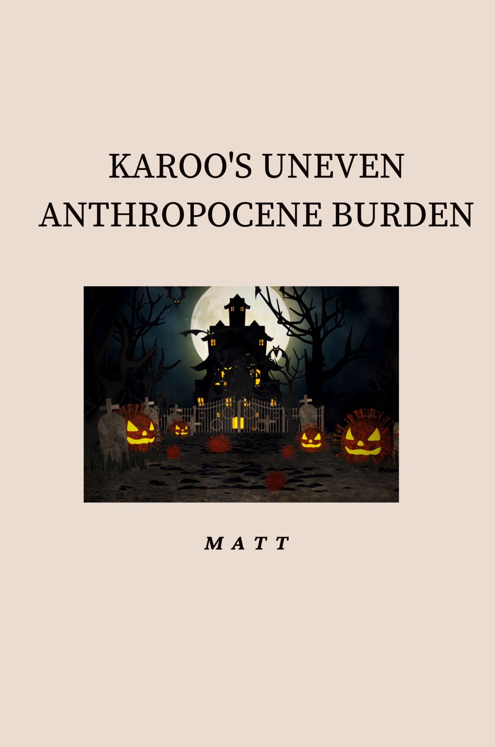 Cover: 9783384221094 | Karoo's Uneven Anthropocene Burden | Matt | Taschenbuch | Paperback