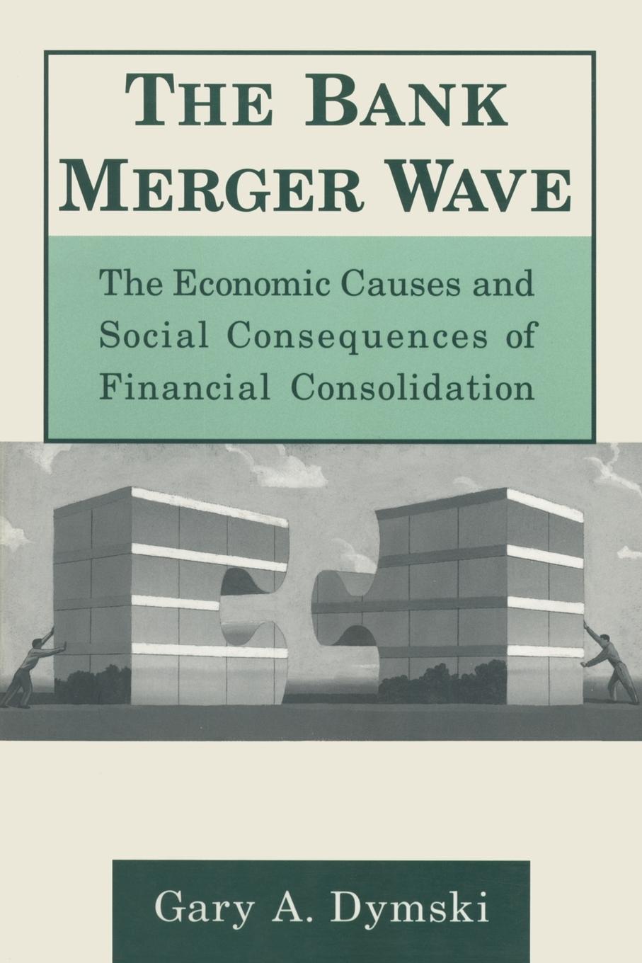 Cover: 9780765603838 | The Bank Merger Wave | Gary Dymski | Taschenbuch | Englisch | 1999