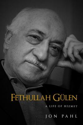 Cover: 9781682060209 | Fethullah Gulen: A Life of Hizmet | Jon Pahl | Buch | Gebunden | 2019