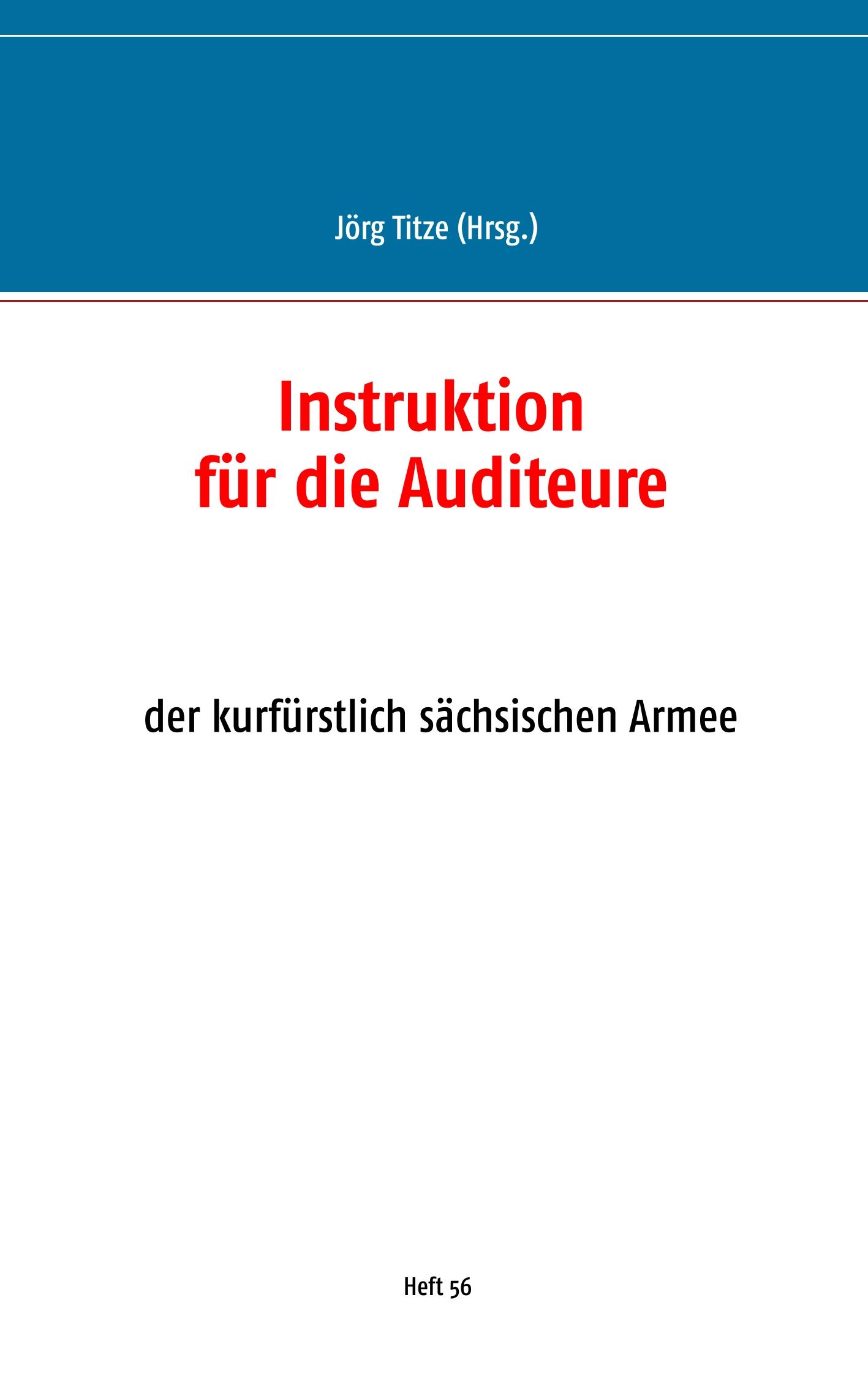 Cover: 9783741241666 | Instruktion für die Auditeure | der kurfürstlich sächsischen Armee