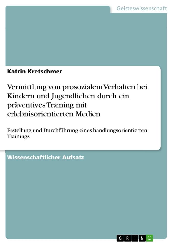 Cover: 9783640589777 | Vermittlung von prosozialem Verhalten bei Kindern und Jugendlichen...