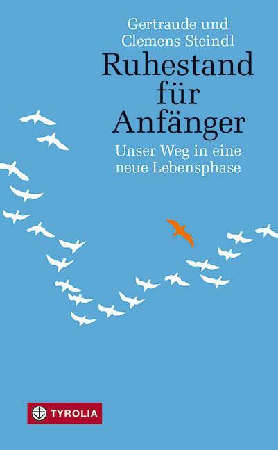 Cover: 9783702231668 | Ruhestand für Anfänger | Unser Weg in eine neue Lebensphase | Buch