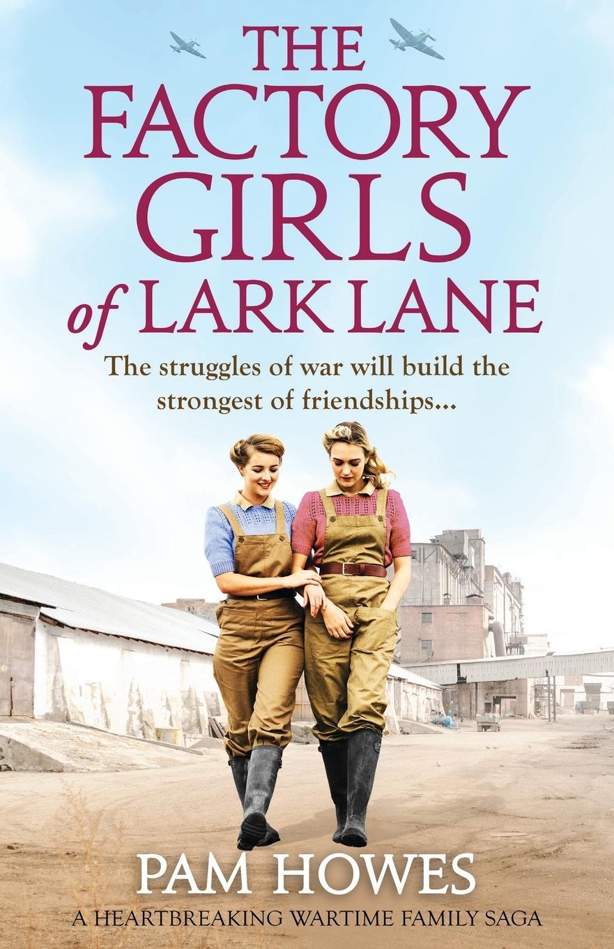 Cover: 9781786814692 | The Factory Girls of Lark Lane | A heartbreaking wartime family saga