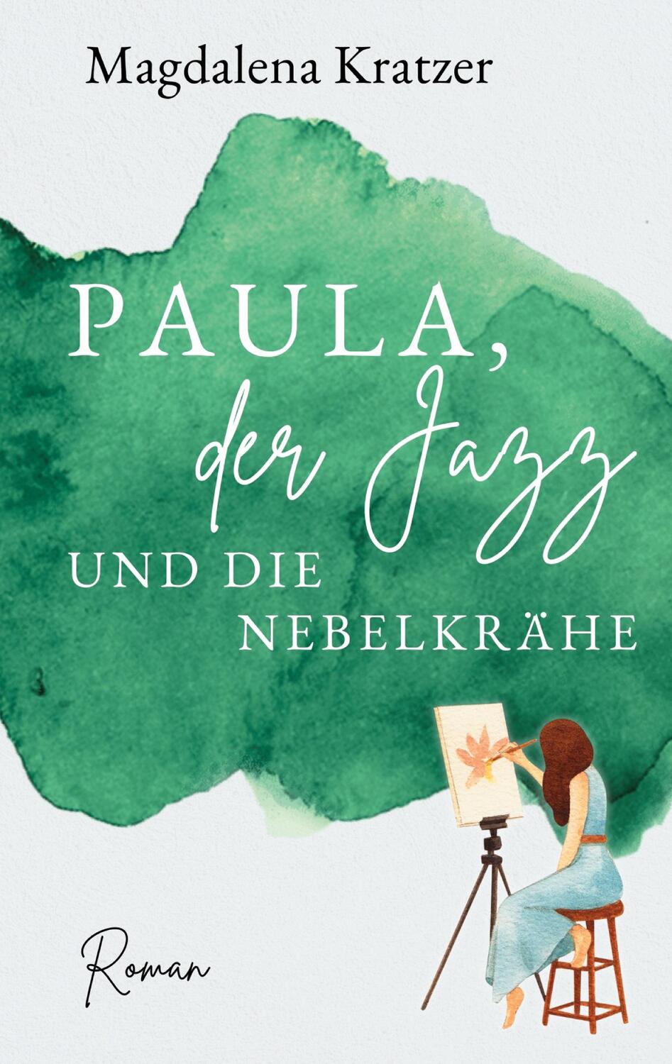 Cover: 9783759722775 | Paula, der Jazz und die Nebelkrähe | Magdalena Kratzer | Taschenbuch