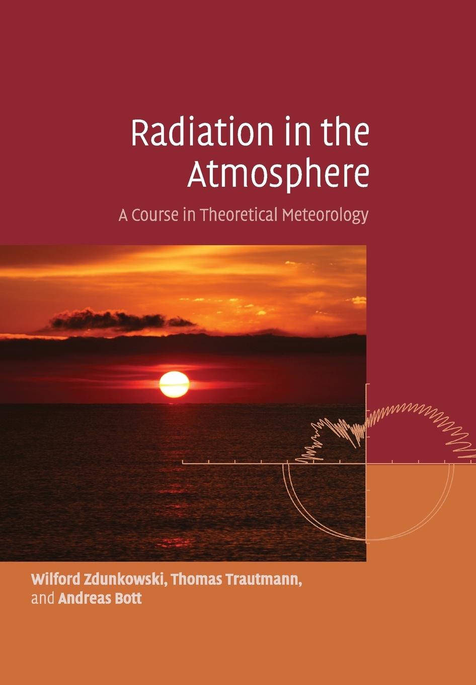 Cover: 9781108462723 | Radiation in the Atmosphere | Wilford Zdunkowski | Taschenbuch | 2018