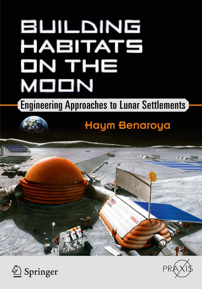 Cover: 9783319682426 | Building Habitats on the Moon | Haym Benaroya | Taschenbuch | xiv