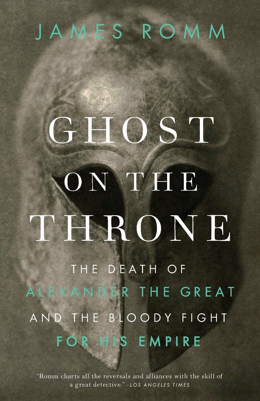 Cover: 9780307456601 | Ghost on the Throne | James Romm | Taschenbuch | Englisch | 2012