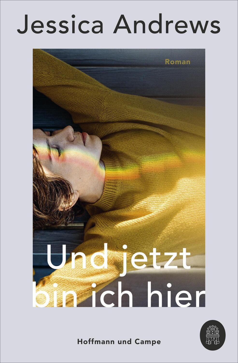 Cover: 9783455010725 | Und jetzt bin ich hier | Roman | Jessica Andrews | Taschenbuch | 2021