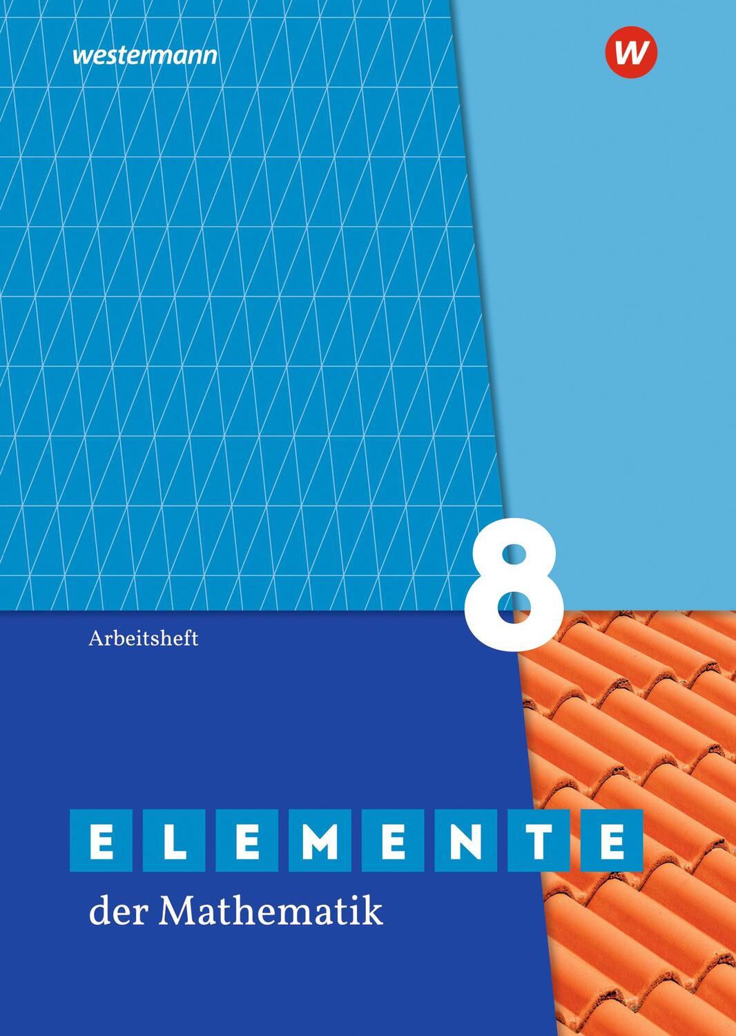 Cover: 9783141012446 | Elemente der Mathematik SI 8. Arbeitsheft mit Lösungen. G9. Für...