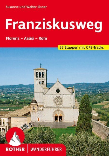 Cover: 9783763346363 | Franziskusweg | Florenz - Assisi - Rom. 33 Etappen. Mit GPS-Tracks