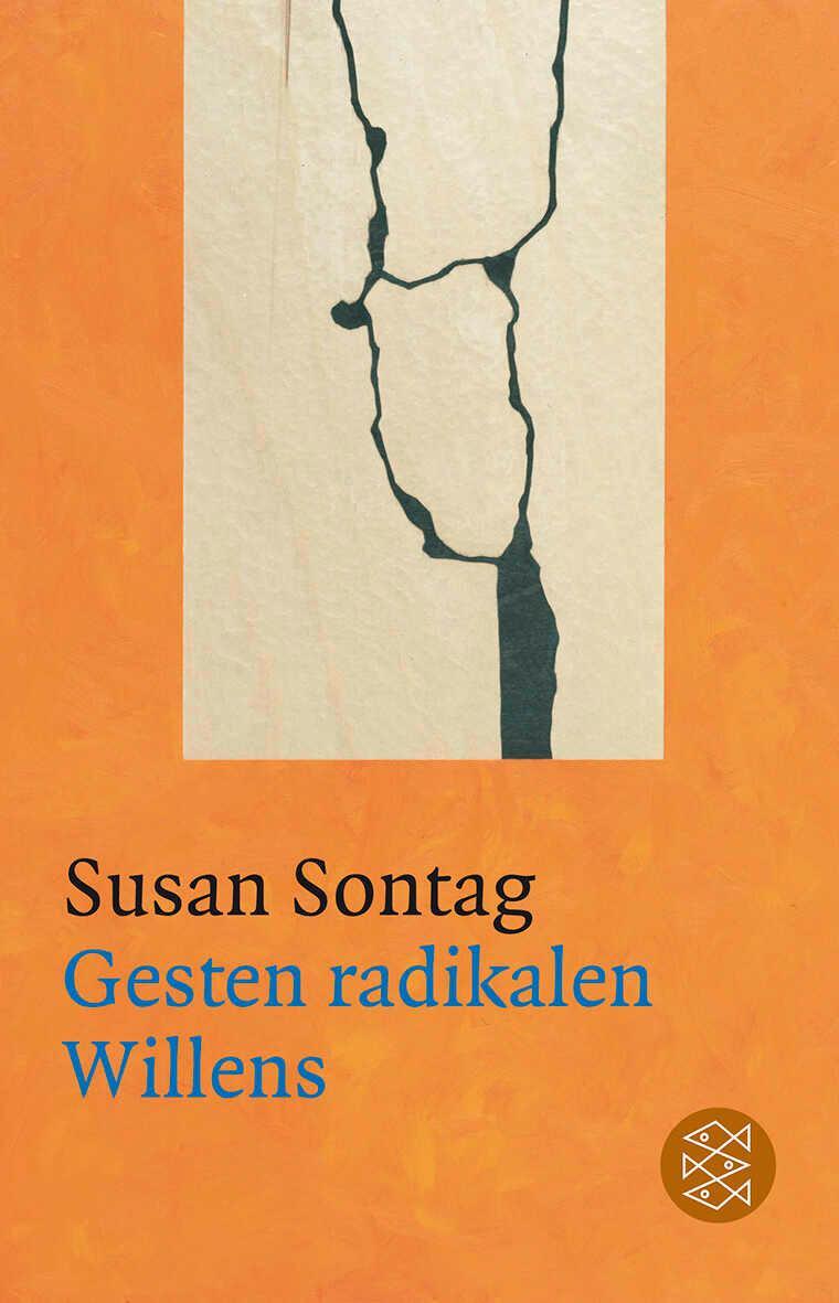 Cover: 9783596189458 | Gesten radikalen Willens | Susan Sontag | Taschenbuch | 352 S. | 2011