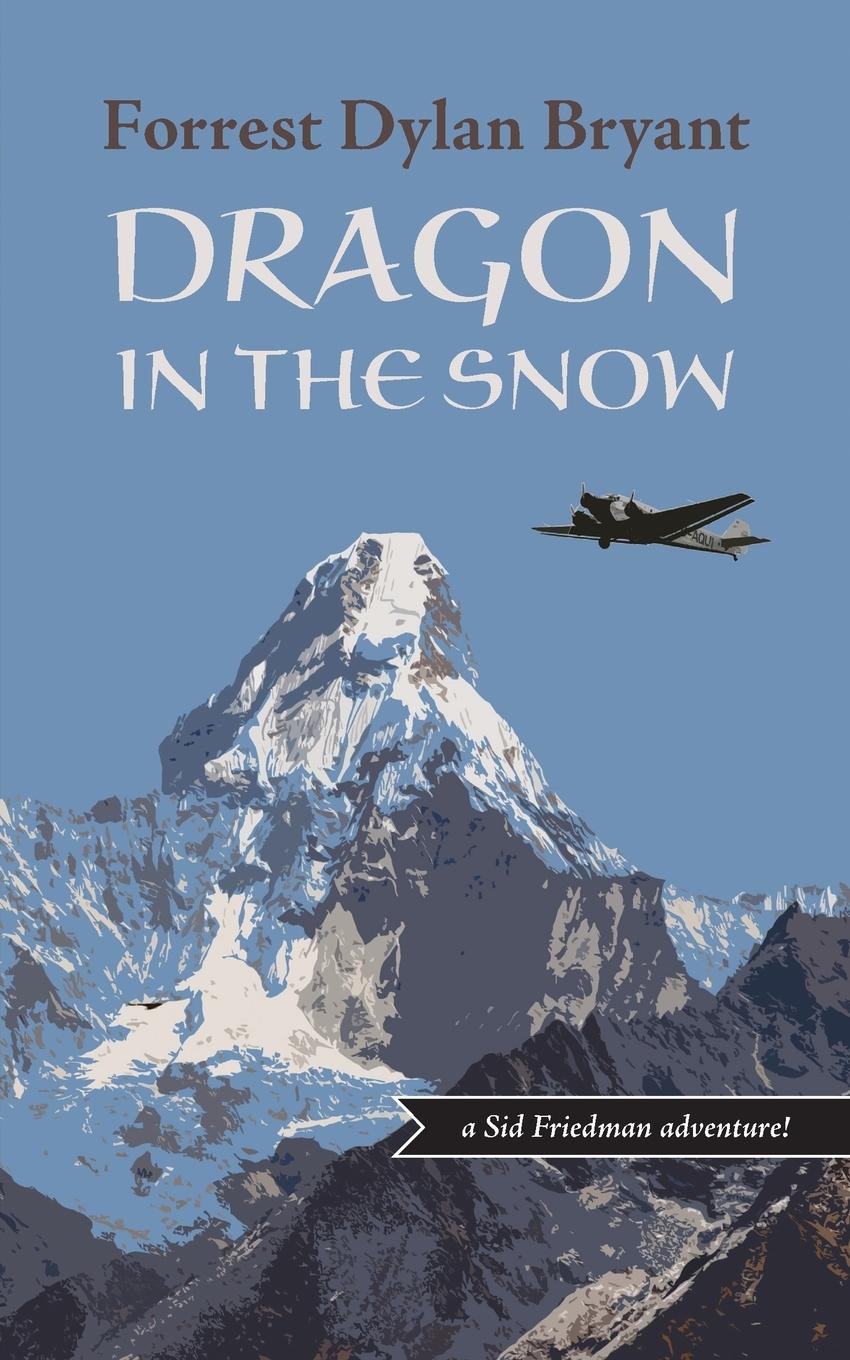 Cover: 9780984698400 | Dragon in the Snow | Forrest Dylan Bryant | Taschenbuch | Englisch