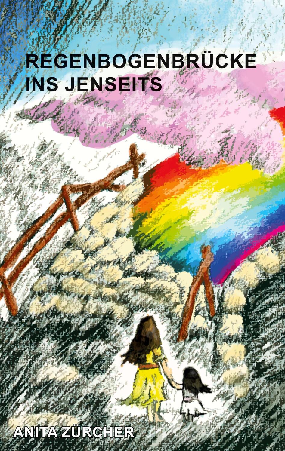 Cover: 9783985278619 | Regenbogenbrücke ins Jenseits | Anita Zürcher | Taschenbuch | 108 S.