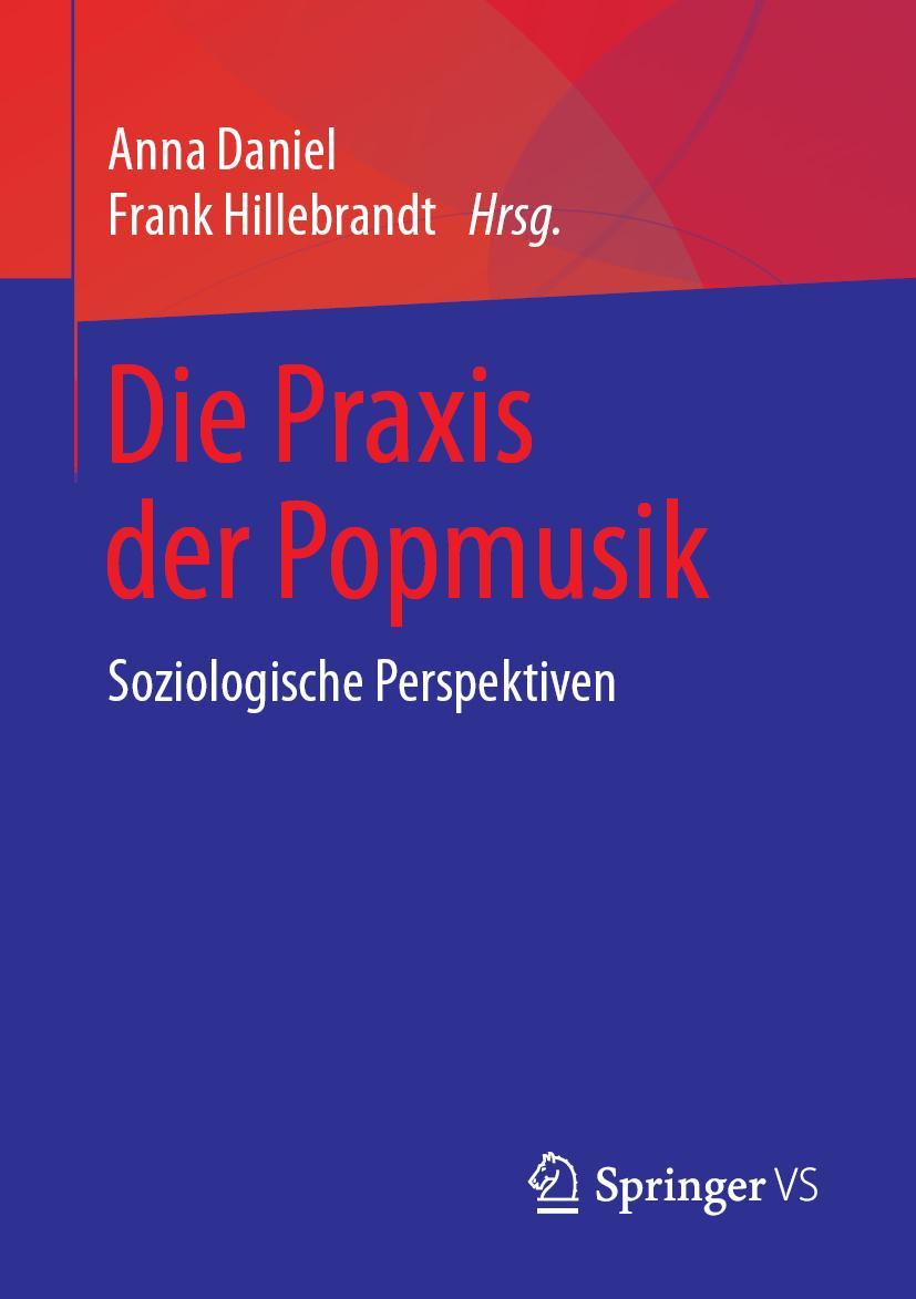 Cover: 9783658227135 | Die Praxis der Popmusik | Soziologische Perspektiven | Taschenbuch