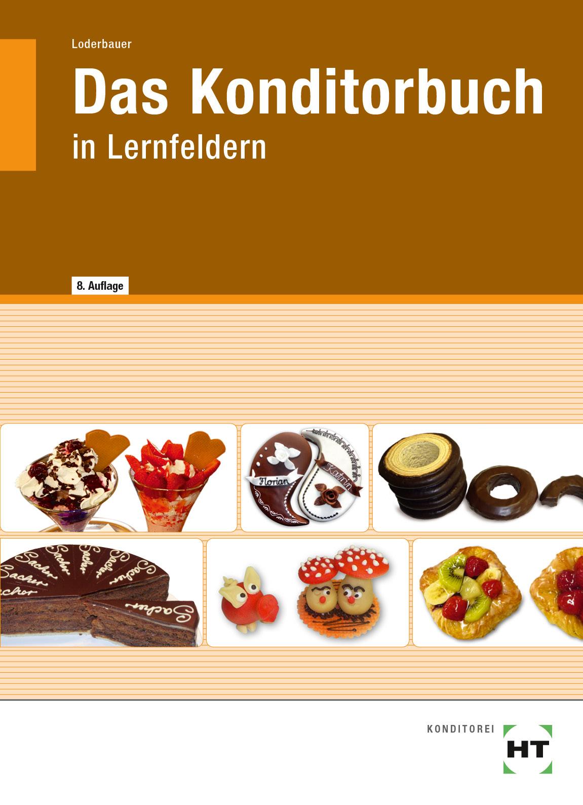 Cover: 9783582900340 | eBook inside: Buch und eBook Das Konditorbuch | in Lernfeldern | Buch