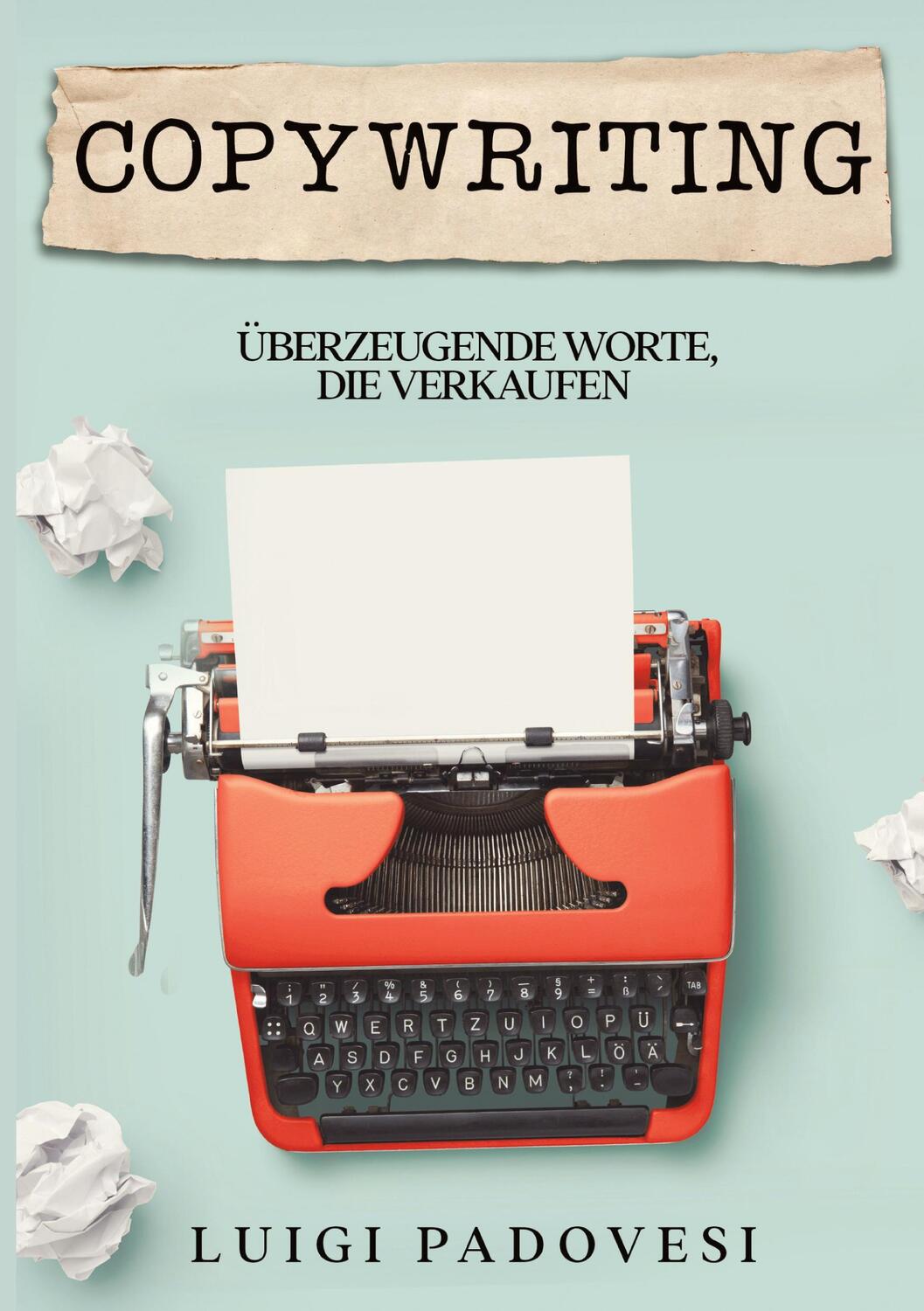 Cover: 9783347714083 | Copywriting | Überzeugende Worte, die verkaufen. DE | Luigi Padovesi