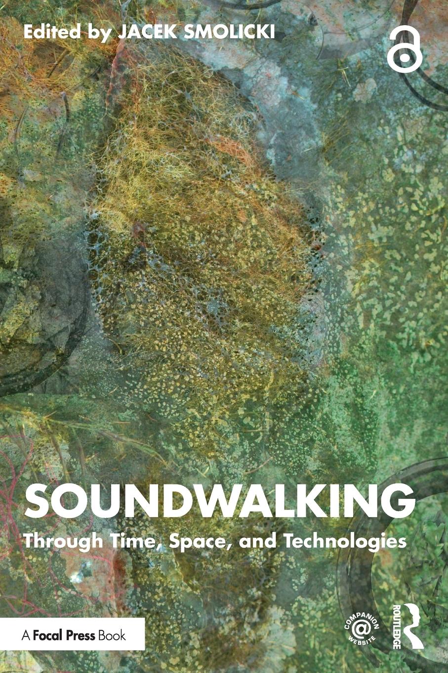 Cover: 9781032044224 | Soundwalking | Through Time, Space, and Technologies | Jacek Smolicki