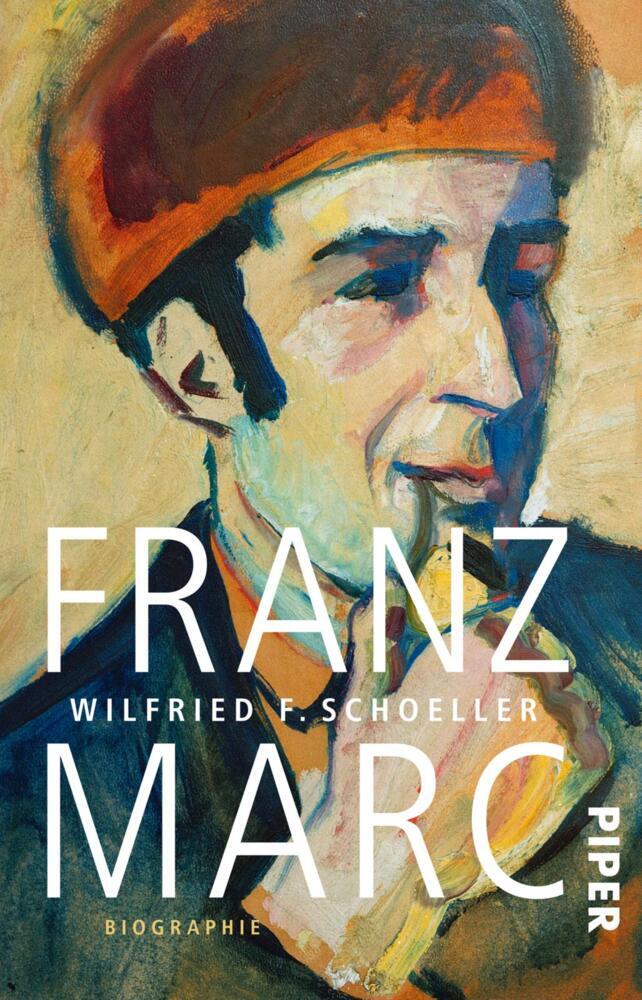 Cover: 9783492310505 | Franz Marc | Biographie | Wilfried F. Schoeller | Taschenbuch | 400 S.