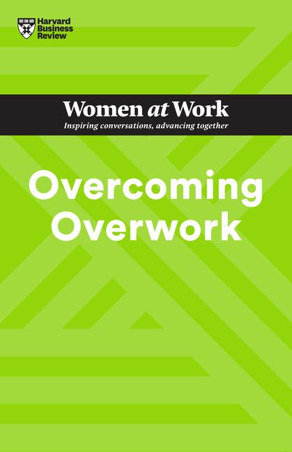 Cover: 9781647826994 | Overcoming Overwork (HBR Women at Work Series) | Review (u. a.) | Buch