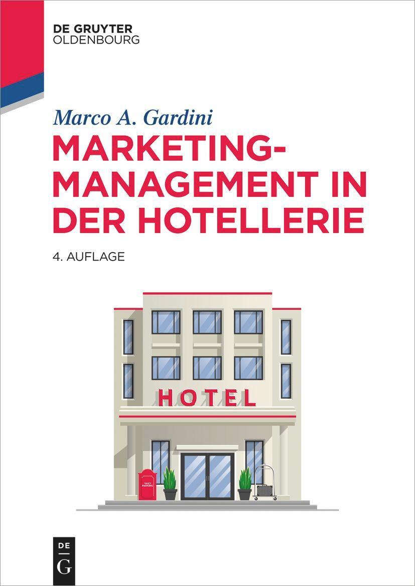 Cover: 9783110714456 | Marketing-Management in der Hotellerie | Marco A. Gardini | Buch | XII