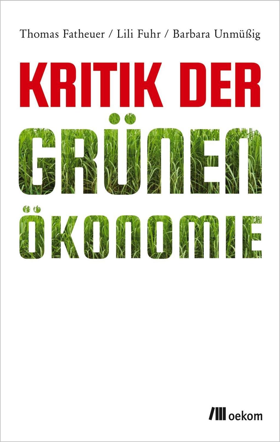 Cover: 9783865817488 | Kritik der Grünen Ökonomie | Unmüßig | Taschenbuch | 192 S. | Deutsch