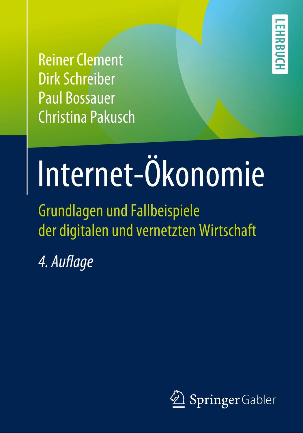 Cover: 9783662598283 | Internet-Ökonomie | Reiner Clement (u. a.) | Taschenbuch | Paperback