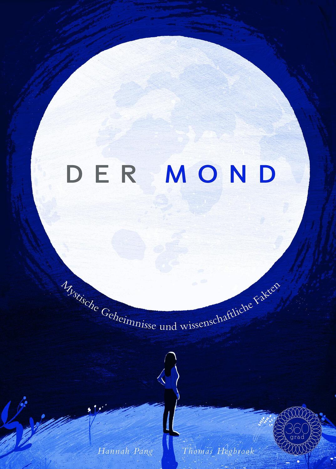 Cover: 9783961850105 | Der Mond | Mystische Geheimnisse und wissenschaftliche Fakten | Pang