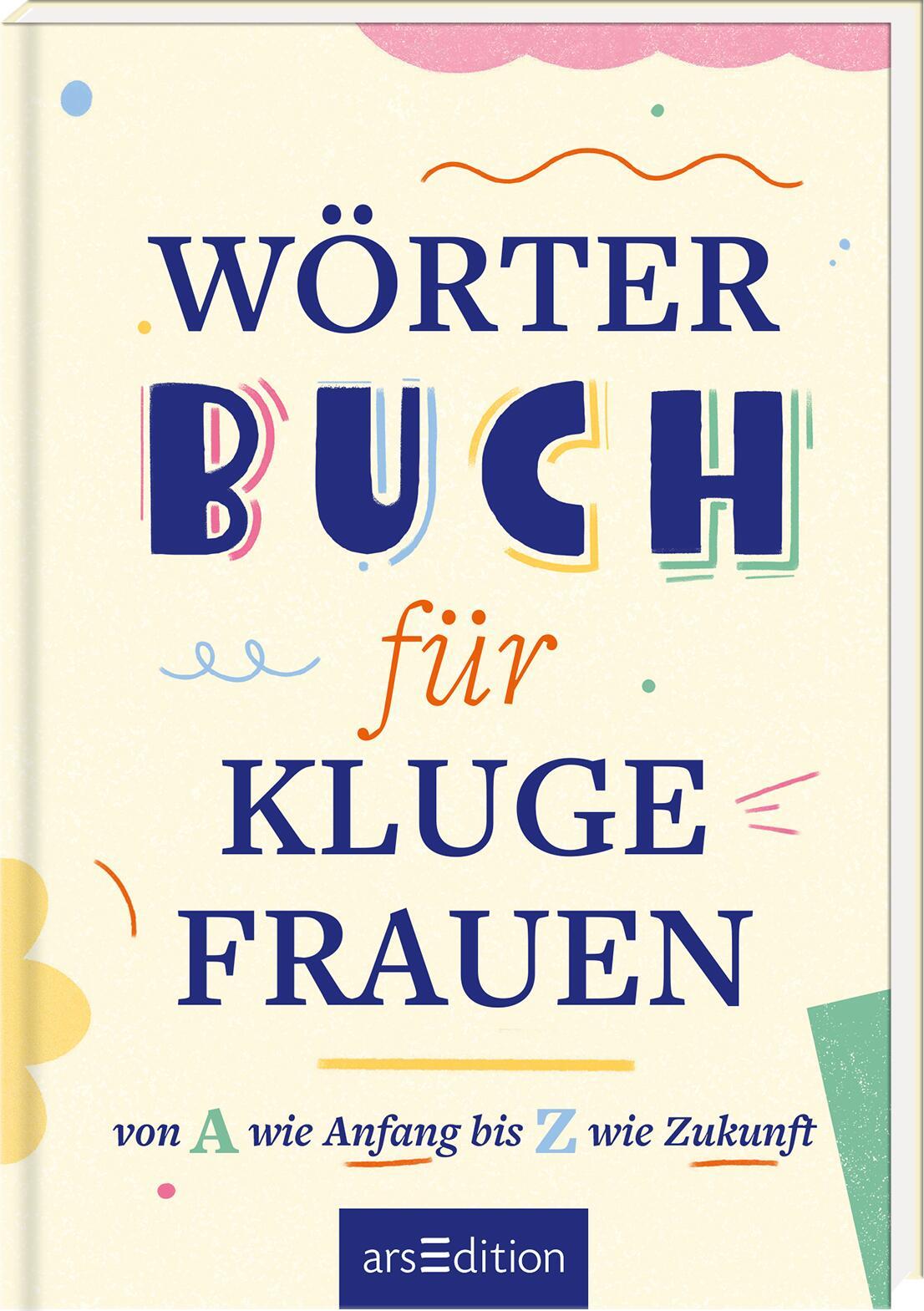 Cover: 9783845862989 | Wörterbuch für kluge Frauen | Von A wie Anfang bis Z wie Zukunft