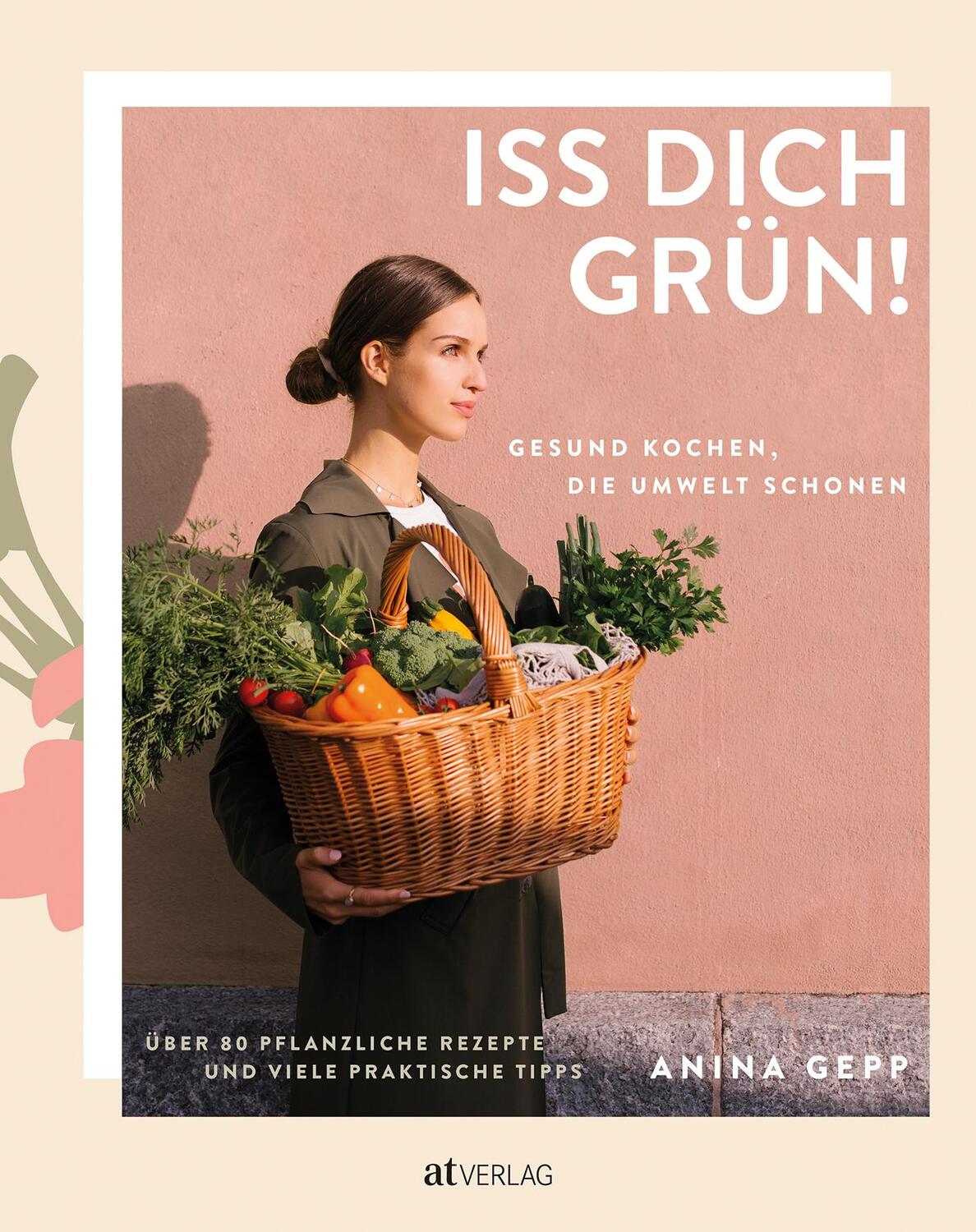 Cover: 9783039021123 | Iss dich grün! | Anina Gepp | Buch | 224 S. | Deutsch | 2021