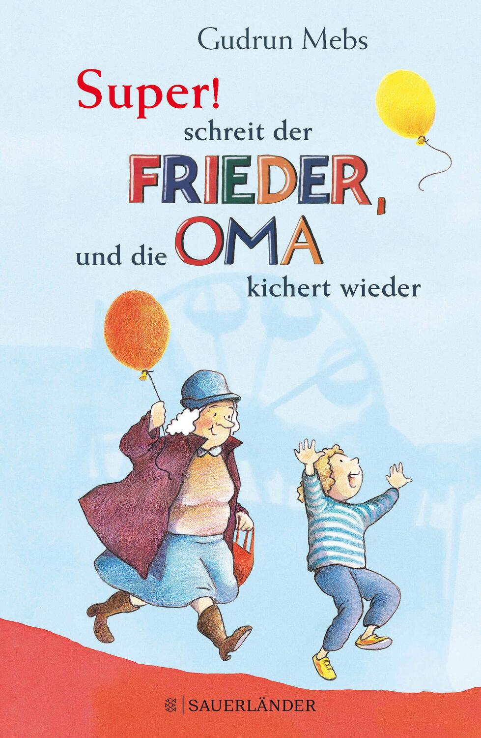 Cover: 9783737355858 | »Super«, schreit der Frieder, und die Oma kichert wieder | Gudrun Mebs