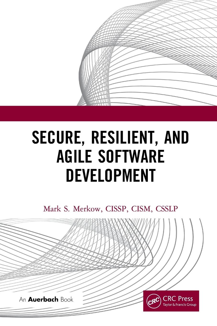 Cover: 9781032475011 | Secure, Resilient, and Agile Software Development | Mark Merkow | Buch