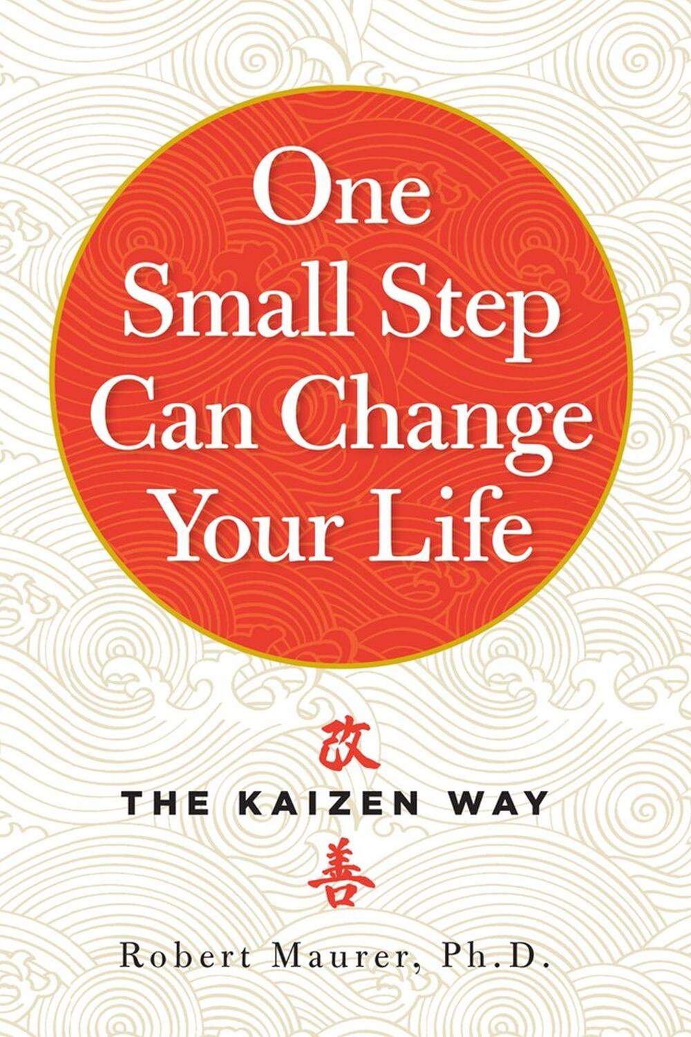 Cover: 9780761180326 | One Small Step Can Change Your Life | Robert Maurer | Taschenbuch