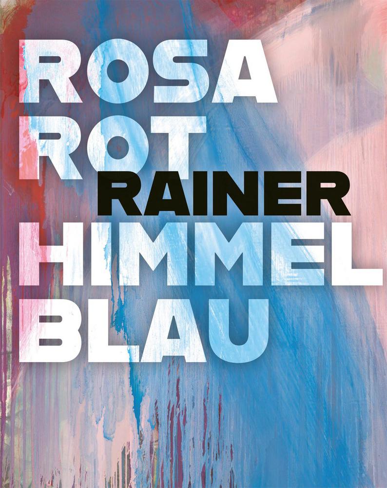 Cover: 9783777441627 | Arnulf Rainer | Rosarot Himmelblau | Helmut Friedel | Buch | 176 S.