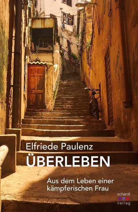 Cover: 9783961520954 | Überleben | Aus dem Leben einer kämpferischen Frau, Roman | Paulenz