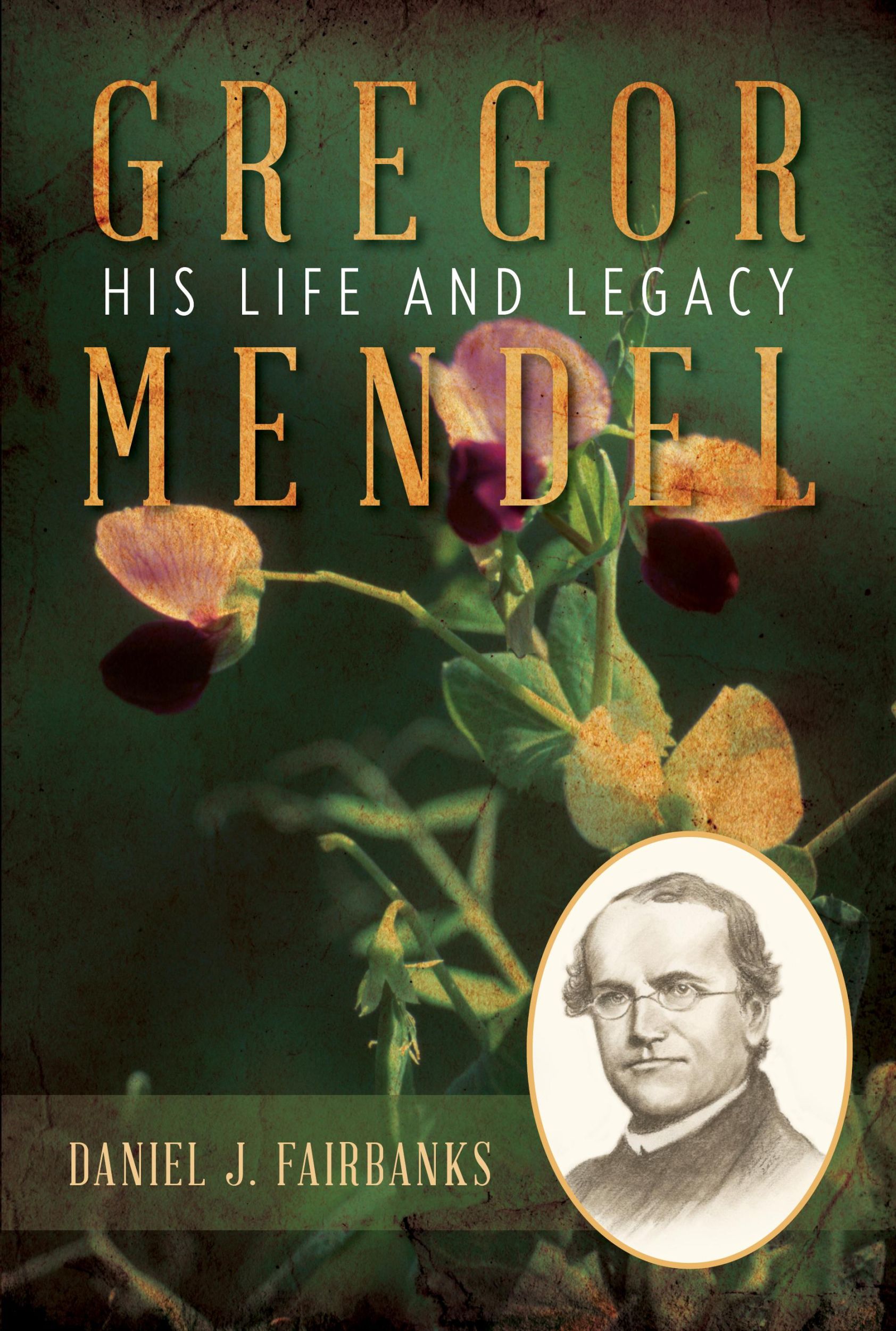 Cover: 9781633888388 | Gregor Mendel | His Life and Legacy | Daniel J. Fairbanks | Buch