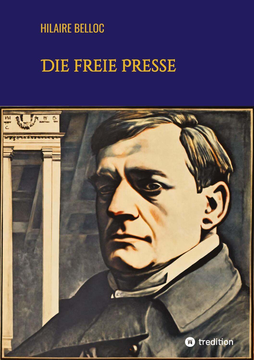 Cover: 9783384304438 | Die freie Presse | Hilaire Belloc | Taschenbuch | Paperback | 96 S.