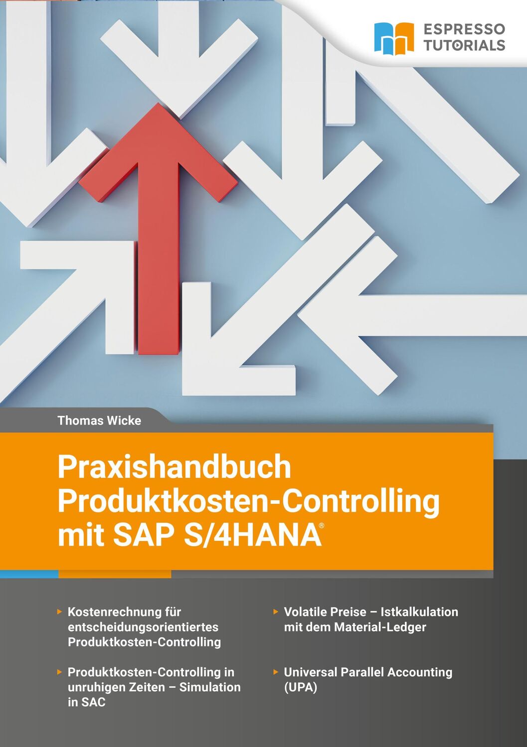 Cover: 9783960122722 | Praxishandbuch Produktkosten-Controlling mit SAP S/4 HANA | Wicke