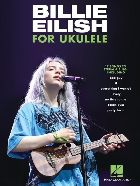 Cover: 840126919967 | Billie Eilish for Ukulele: 17 Songs to Strum &amp; Sing | Taschenbuch