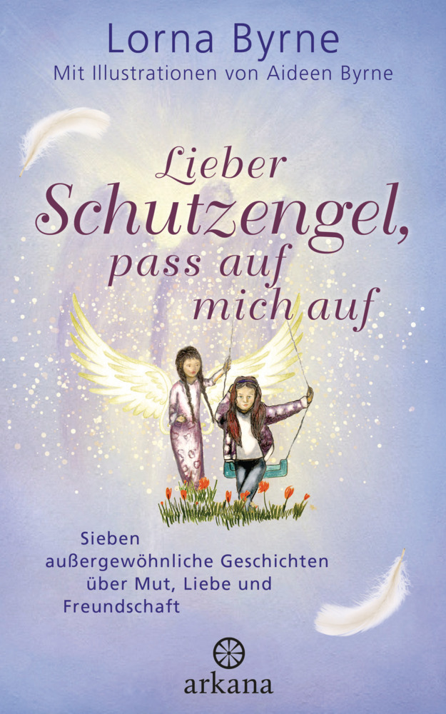 Cover: 9783442342556 | Lieber Schutzengel, pass auf mich auf | Lorna Byrne | Buch | 256 S.